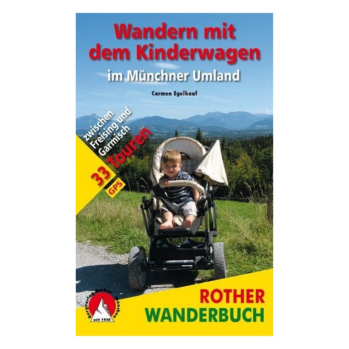 Carmen Egelhaaf: Rother Wanderbuch Wandern mit dem Kinderwagen im Münchner Umland - Taschenbuch