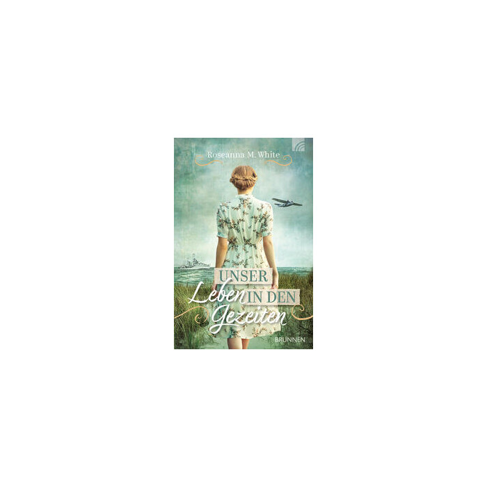 Roseanna M. White: Unser Leben in den Gezeiten - Taschenbuch