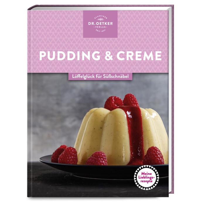 Oetker: Meine Lieblingsrezepte: Pudding & Creme - gebunden