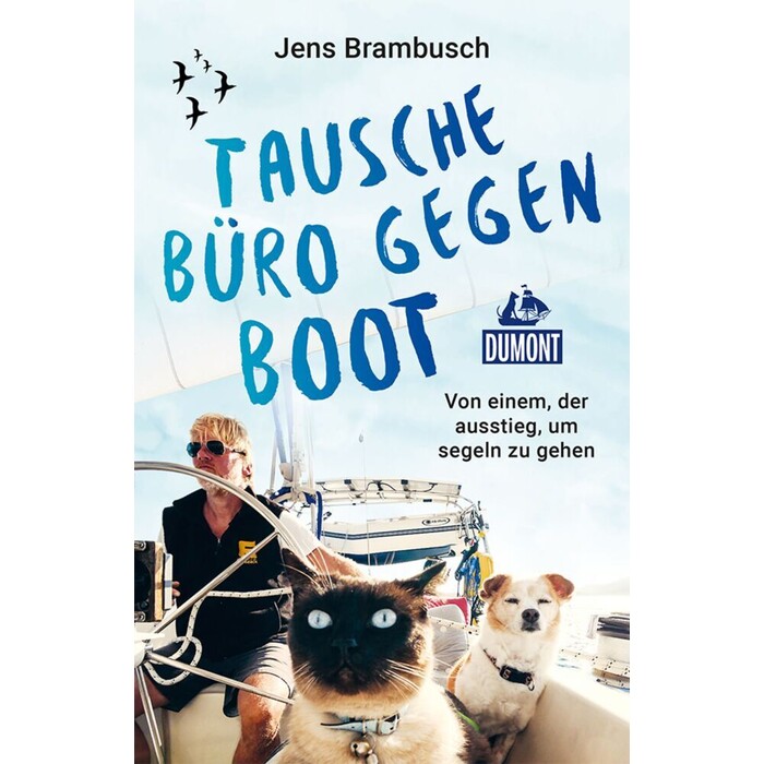 Tausche Büro gegen Boot - Taschenbuch