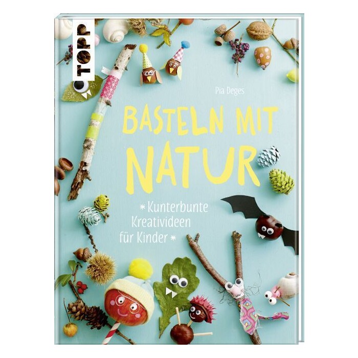 Pia Deges: Basteln mit Natur - gebunden