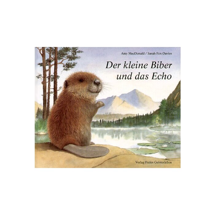 Sarah Fox-Davies: Der kleine Biber und das Echo - gebunden