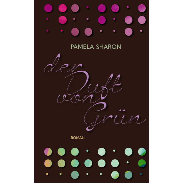 Pamela Sharon: Der Duft von Grün - gebunden