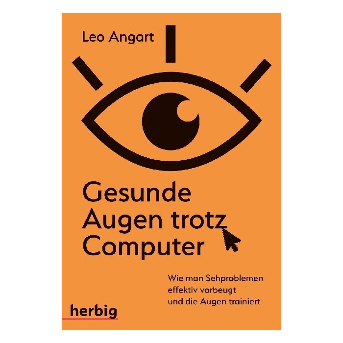 Leo Angart: Gesunde Augen trotz Computer - gebunden
