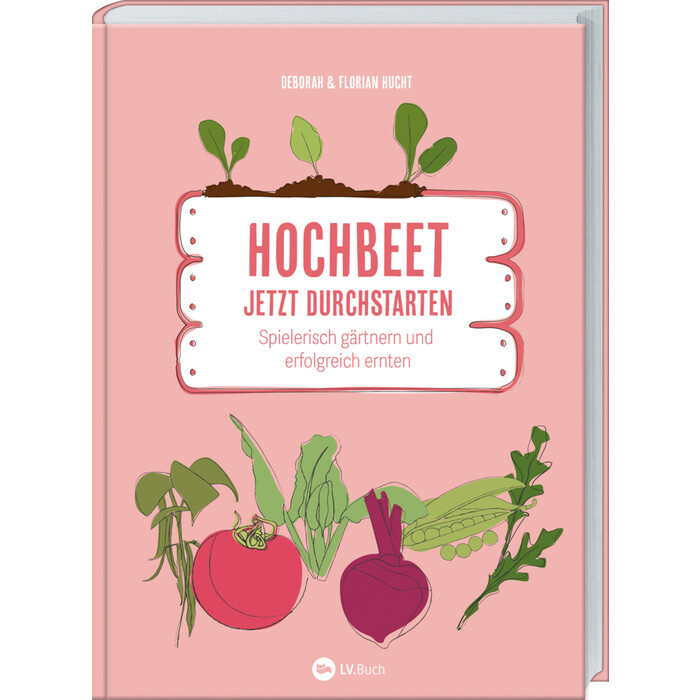 Florian Hucht: Hochbeet - Jetzt durchstarten! - gebunden