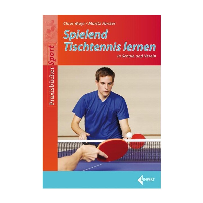 Moritz Förster: Spielend Tischtennis lernen - Taschenbuch