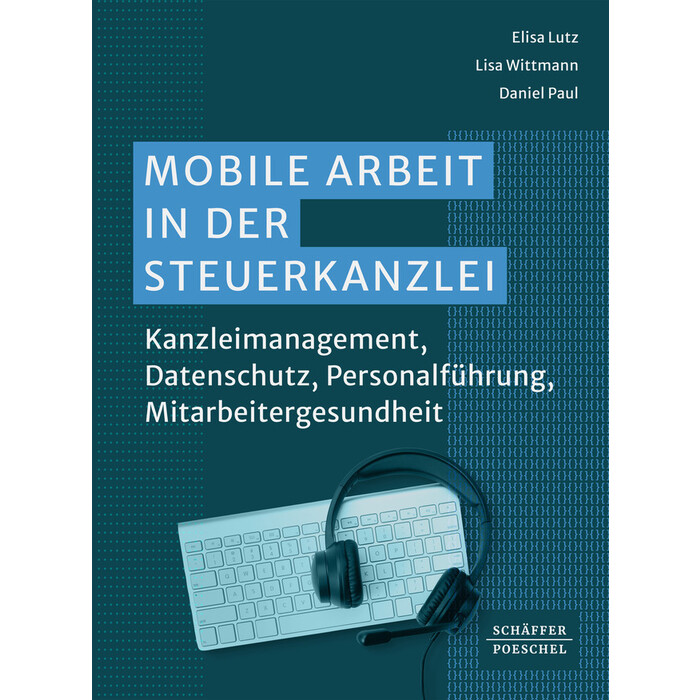 Elisa Lutz: Mobile Arbeit in der Steuerkanzlei - Taschenbuch