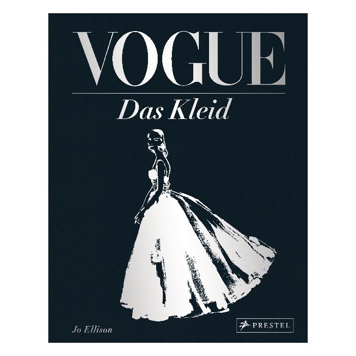Jo Ellison: VOGUE: Das Kleid - gebunden