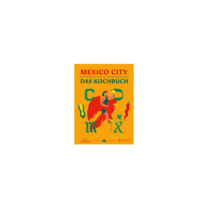 Rosa Cienfuegos: Mexico City - Das Kochbuch - gebunden