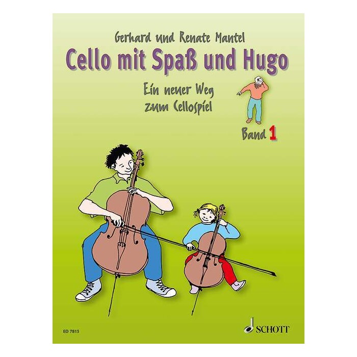 Gerhard Mantel: Cello mit Spaß und Hugo. Bd.1