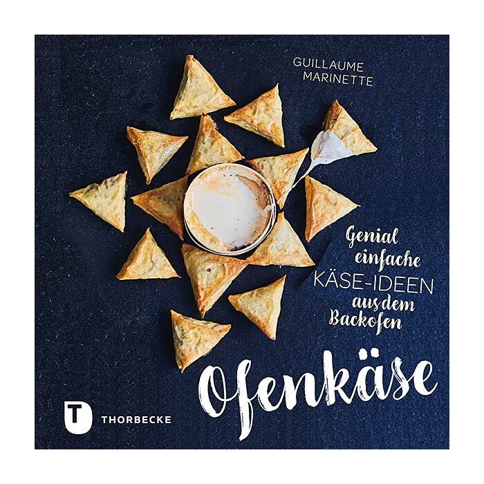 Guillaume Marinette: Ofenkäse - Genial einfache Käse-Ideen aus dem Backofen - gebunden