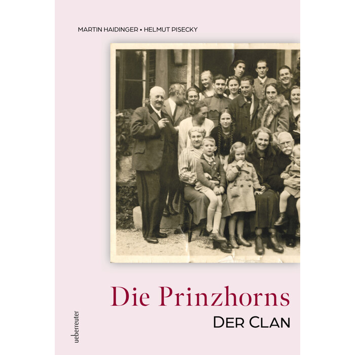 Helmut Pisecky: Die Prinzhorns - der Clan - gebunden