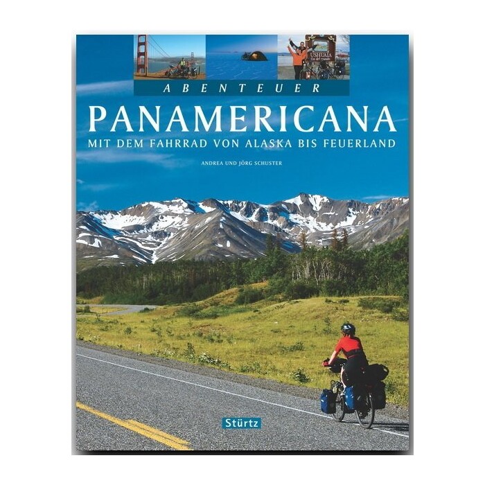 Abenteuer Panamericana - Mit dem Fahrrad von Alaska bis Feuerland - gebunden