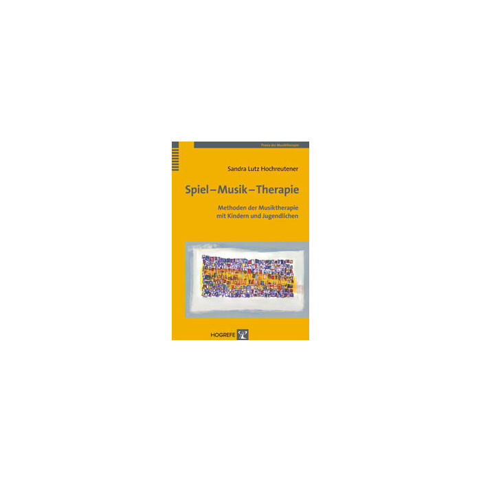Sandra Lutz Hochreutener: Spiel – Musik – Therapie - Taschenbuch