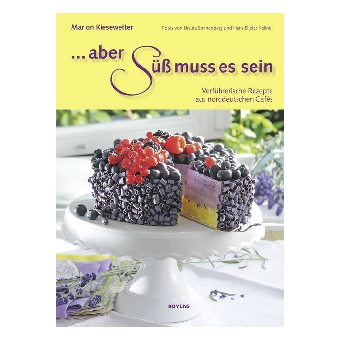 Marion Kiesewetter: Aber süß muss es sein - gebunden