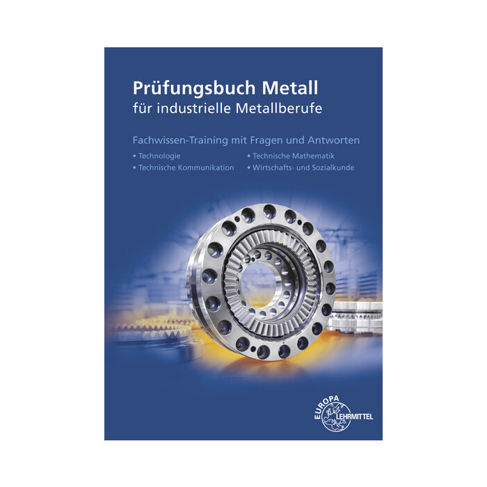 Ullrich Kinz: Prüfungsbuch Metall für industrielle Metallberufe - Taschenbuch