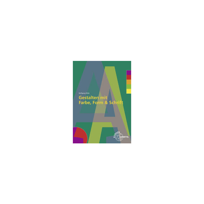 Wolfgang Pehle: Gestalten mit Farbe, Form und Schrift, m. DVD-ROM - Taschenbuch