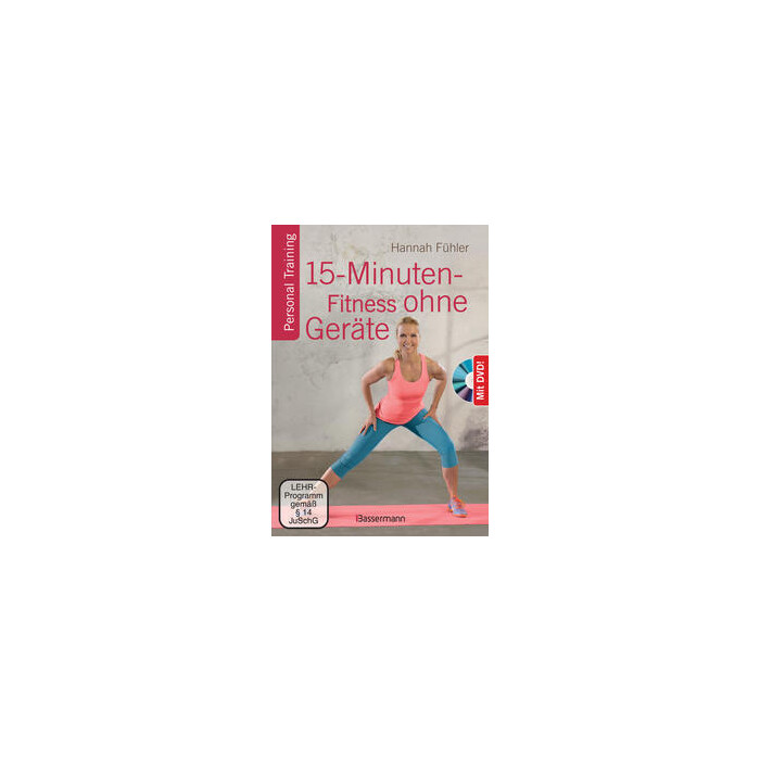 Hannah Fühler: 15-Minuten-Fitness ohne Geräte + DVD - Taschenbuch