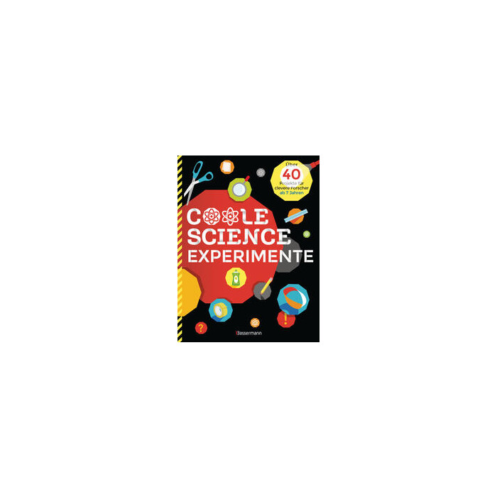 Coole Science-Experimente. Optische Illusionen, Geheimschriften, Codes, Riesenseifenblasen, Vulkane, leuchtende Gläser, Lautsprecher für...