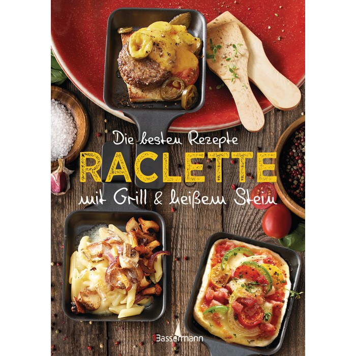 Carina Mira: Die besten Rezepte Raclette. Mit Grill & heißem Stein - gebunden