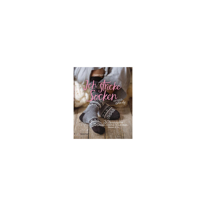 Frédérique Alexandre: Ich stricke Socken - cosy & trendy - Taschenbuch