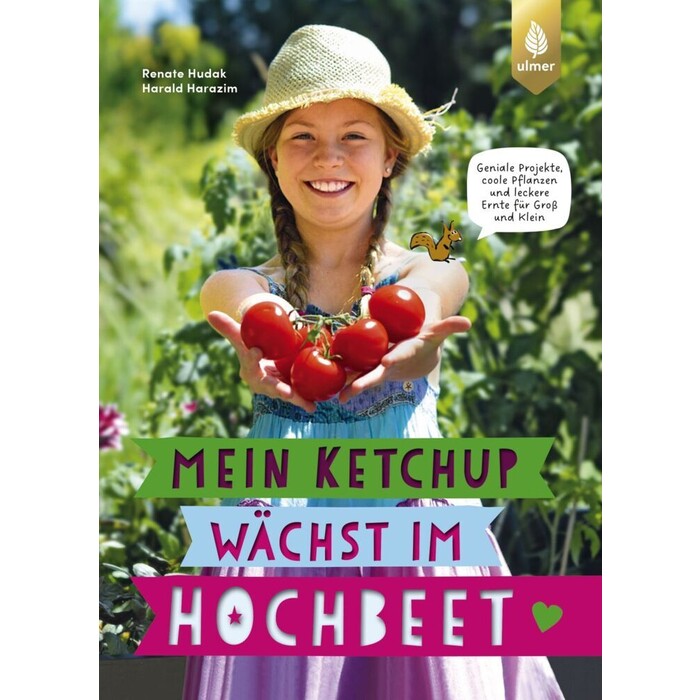 Harald Harazim: Mein Ketchup wächst im Hochbeet - gebunden