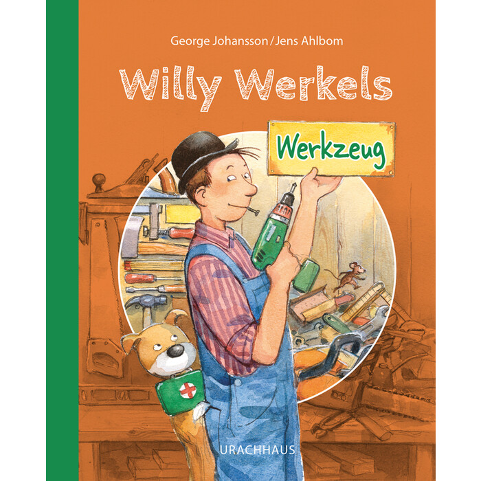 George Johansson: Willy Werkels Werkzeug - gebunden
