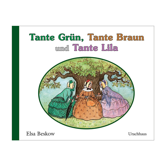 Elsa Beskow: Tante Grün, Tante Braun und Tante Lila - gebunden