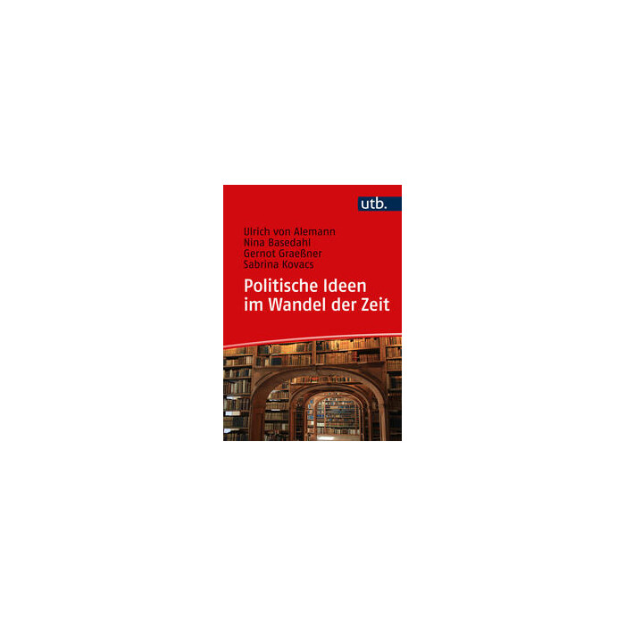 Ulrich von Alemann: Politische Ideen im Wandel der Zeit - Taschenbuch