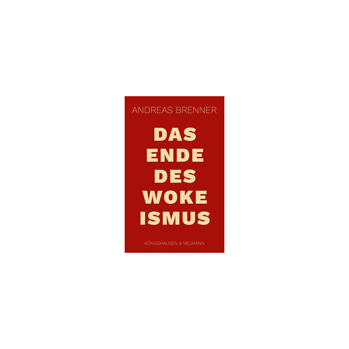 Andreas Brenner: Das Ende des Wokeismus - Taschenbuch