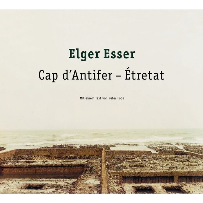 Elger Esser: Cap d´ Antifer - Etretat - gebunden