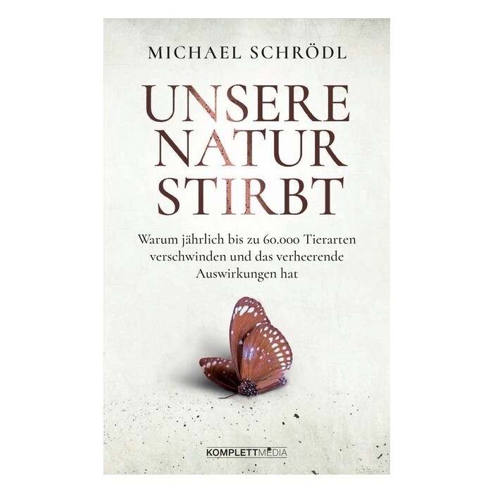 Michael Schrödl: Unsere Natur stirbt - Taschenbuch