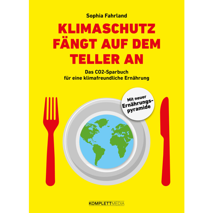 Sophia Fahrland: Klimaschutz fängt auf dem Teller an - Taschenbuch