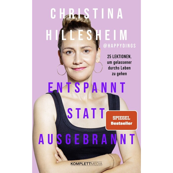 Christina Hillesheim: Entspannt statt ausgebrannt (SPIEGEL-Bestseller) - Taschenbuch