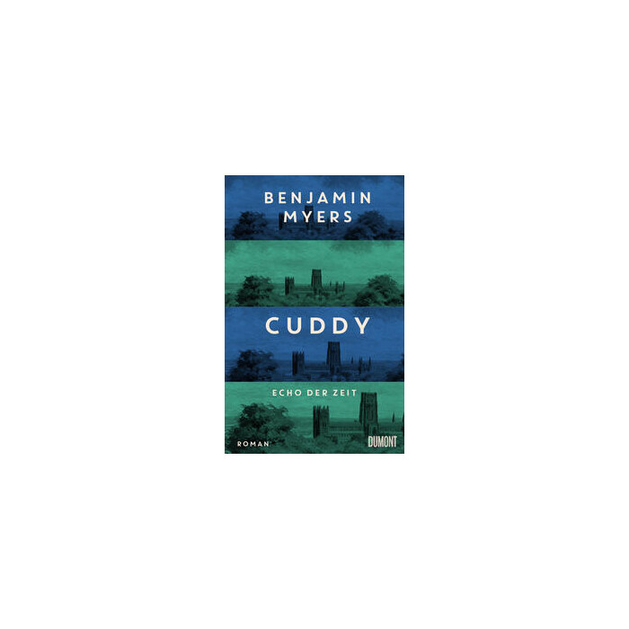 Benjamin Myers: Cuddy - Echo der Zeit - gebunden