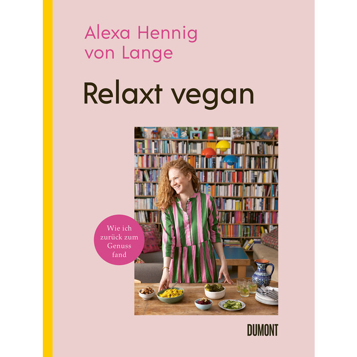 Alexa Hennig von Lange: Relaxt vegan - gebunden