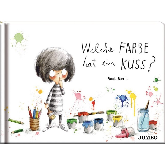 Rocio Bonilla: Welche Farbe hat ein Kuss? - gebunden