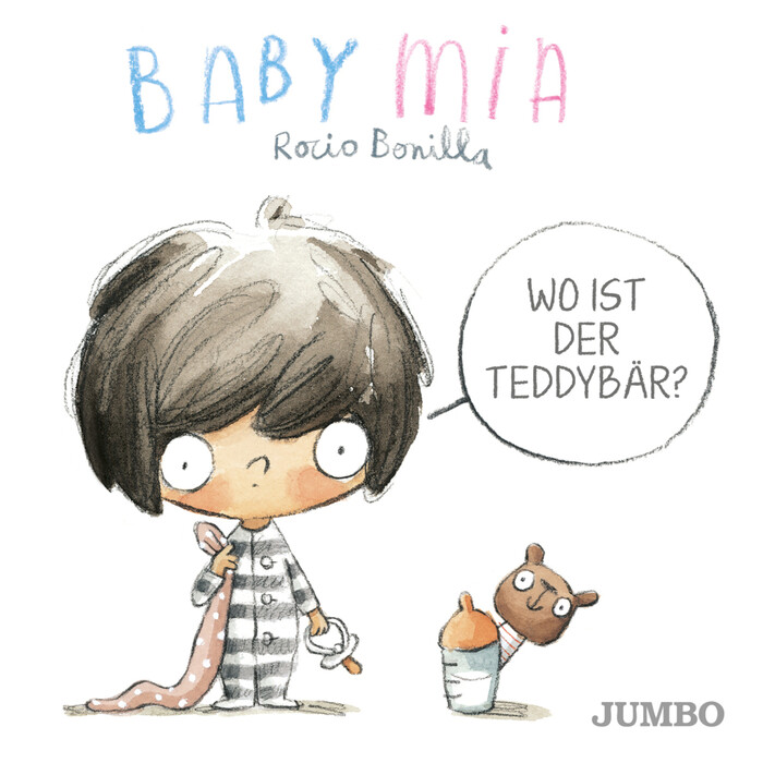 Rocio Bonilla: Babymia. Wo ist der Teddybär?