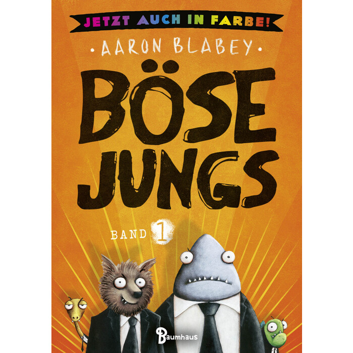 Aaron Blabey: Böse Jungs - Jetzt auch in Farbe! - gebunden