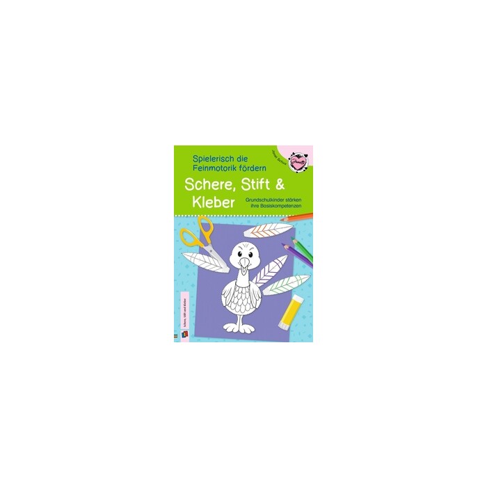 Janet Schua: Schere, Stift und Kleber – spielerisch die Feinmotorik fördern