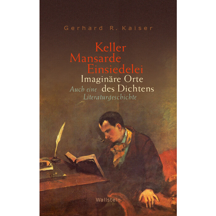 Gerhard R. Kaiser: Keller - Mansarde - Einsiedelei - gebunden