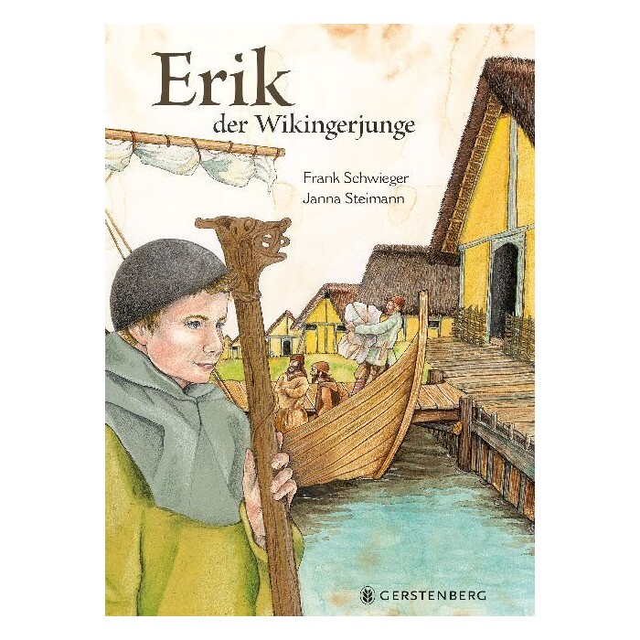 Janna Steinmann: Erik, der Wikingerjunge - gebunden