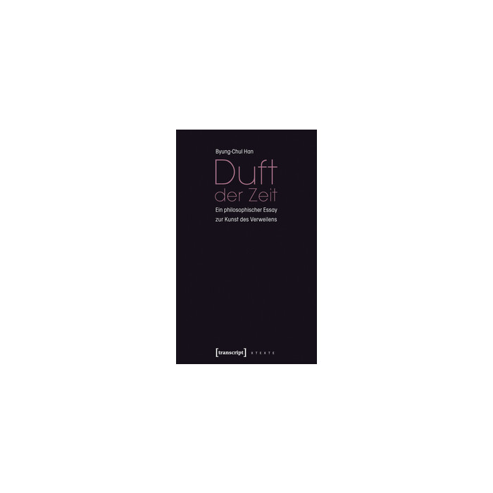 Byung-Chul Han: Duft der Zeit - Taschenbuch