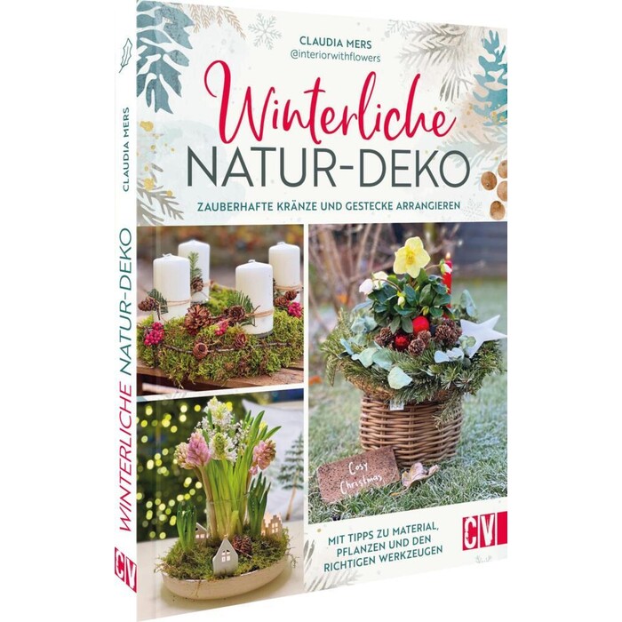 Claudia Mers: Winterliche Natur-Deko - gebunden