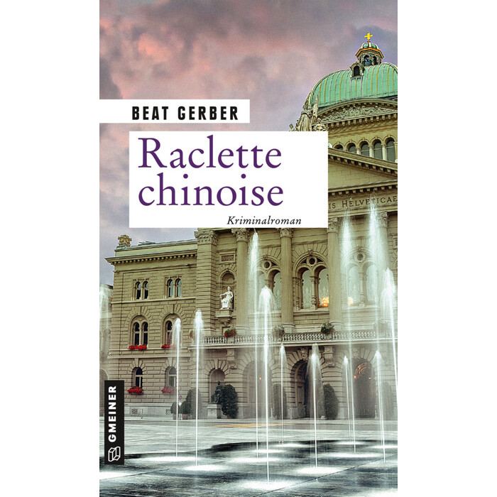 Beat Gerber: Raclette chinoise - Taschenbuch
