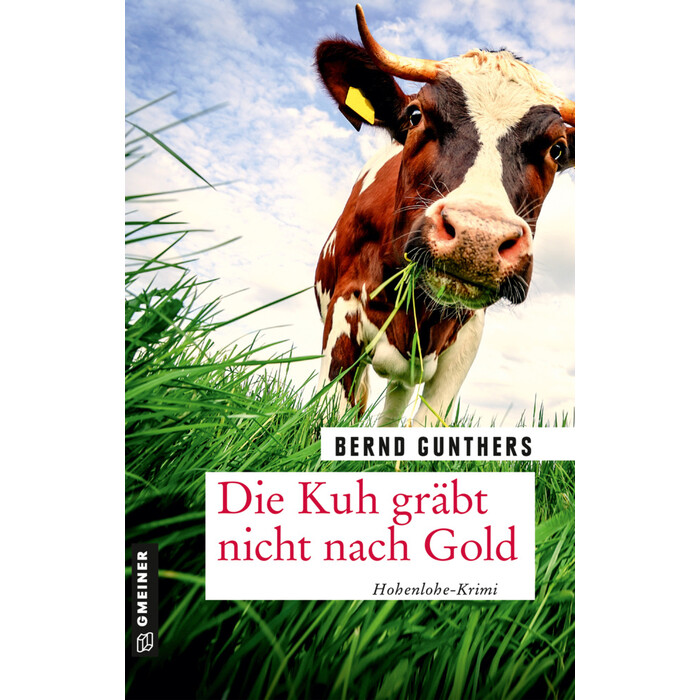 Bernd Gunthers: Die Kuh gräbt nicht nach Gold - Taschenbuch