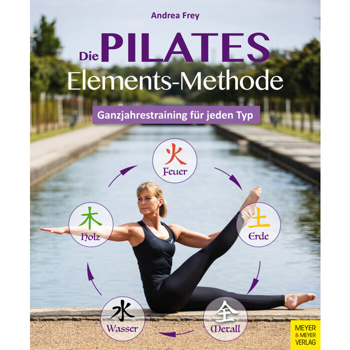 Andrea Frey: Die Pilates Elements Methode - Taschenbuch