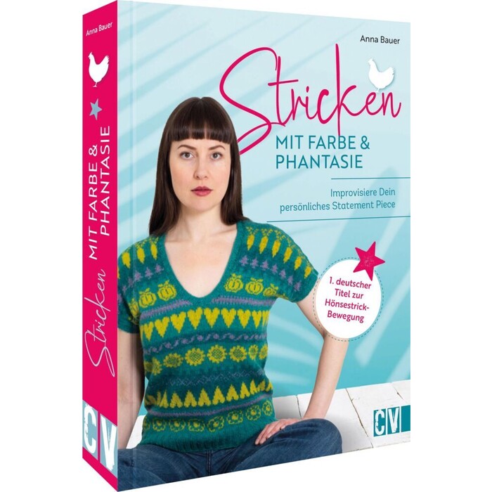 Anna Bauer: Stricken mit Farbe und Phantasie - gebunden