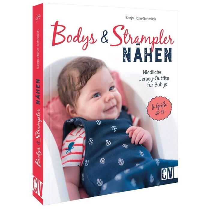 Sonja Hahn-Schmück: Bodys und Strampler für Babys nähen - gebunden