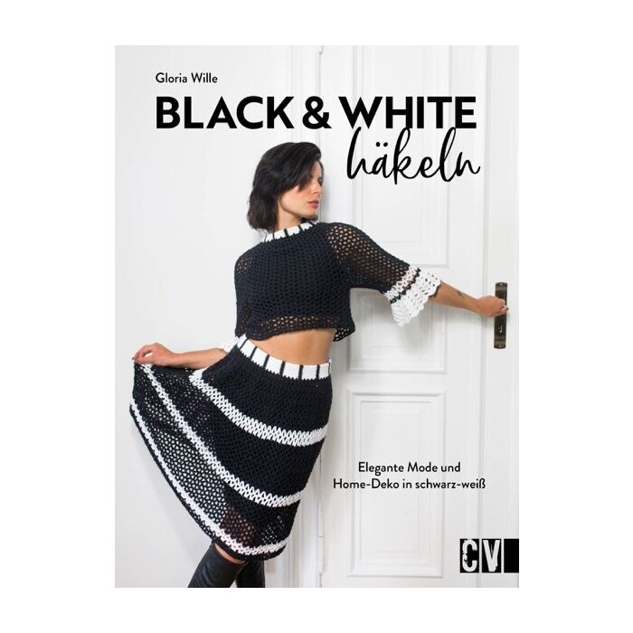 Gloria Wille: Black & White häkeln - gebunden